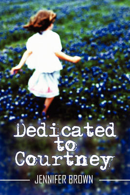 Book cover for Dedicated to Courtney