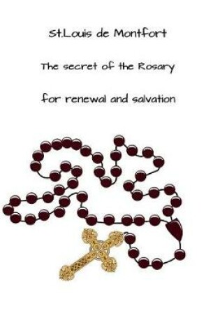 Cover of The secret of the Rosary for renewal and salvation