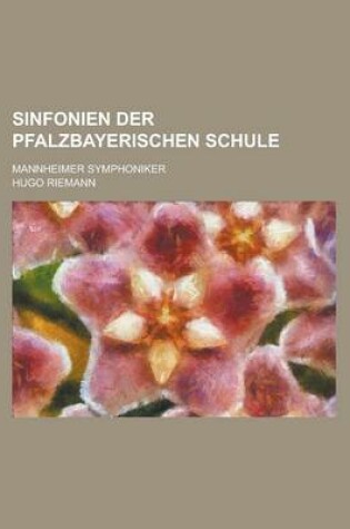 Cover of Sinfonien Der Pfalzbayerischen Schule; Mannheimer Symphoniker Volume 1