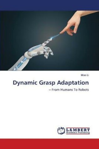 Cover of Dynamic Grasp Adaptation