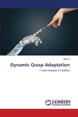 Book cover for Dynamic Grasp Adaptation