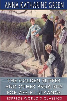 Book cover for The Golden Slipper and Other Problems for Violet Strange (Esprios Classics)