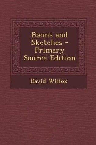 Cover of Poems and Sketches - Primary Source Edition