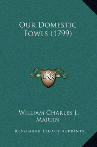 Cover of Our Domestic Fowls (1799)