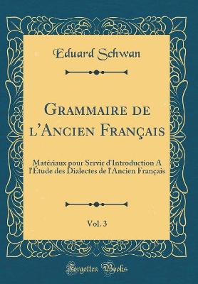 Book cover for Grammaire de l'Ancien Français, Vol. 3