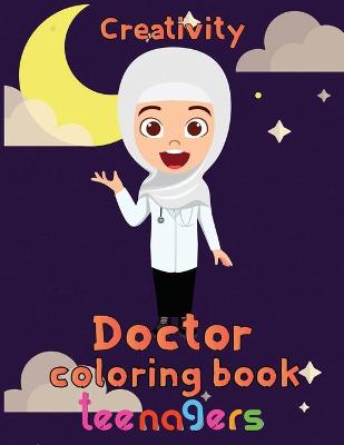 Book cover for Creativity Doctor Coloring Book Teenagers