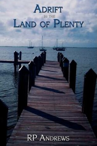 Cover of Adrift in the Land of Plenty