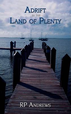 Book cover for Adrift in the Land of Plenty