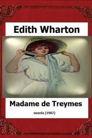 Cover of Madame de Treymes (1907) by