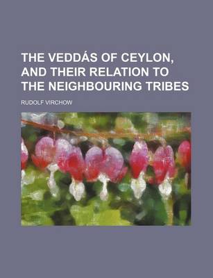 Book cover for The Veddas of Ceylon, and Their Relation to the Neighbouring Tribes