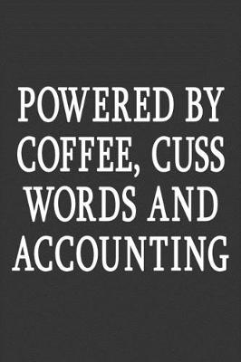 Book cover for Powered By Coffee, Cuss Words And Accounting