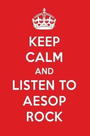 Cover of Keep Calm and Listen to Aesop Rock