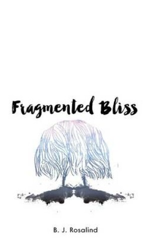 Cover of Fragmented Bliss