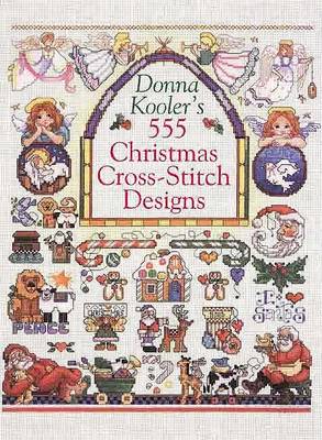 Book cover for Donna Kooler's 555 Christmas Cross-Stitch Designs
