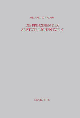 Book cover for Die Prinzipien Der Aristotelischen Topik