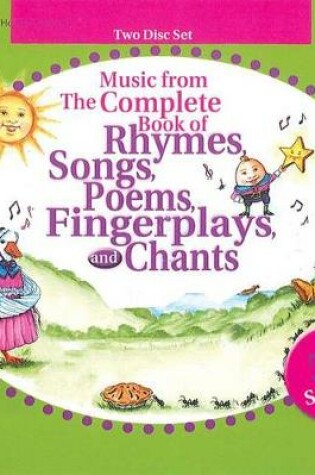 Cover of Music from the Complete Book of Rhymes, Songs, Poems, Fingerplays and Chants