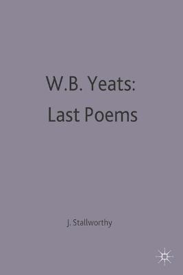 Book cover for W.B.Yeats: Last Poems