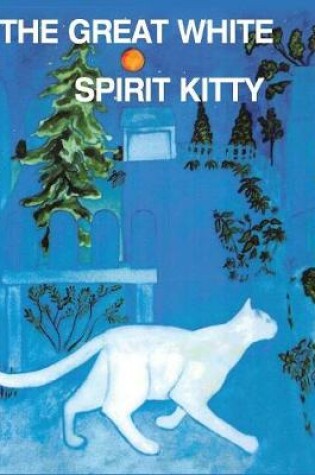 Cover of The Great White Spirit Kitty