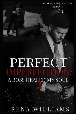 Book cover for Perfect Imperfection-A Boss Healed My Soul 2