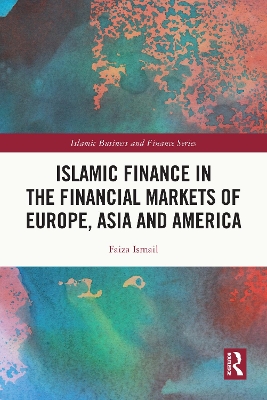 Book cover for Islamic Finance in the Financial Markets of Europe, Asia and America