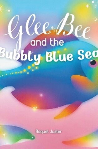 Cover of Glee Bee and the Bubbly Blue Sea