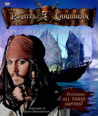 Book cover for Pirates of the Caribbean: The Complete Visual Guide