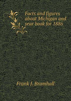 Book cover for Facts and figures about Michigan and year book for 1886