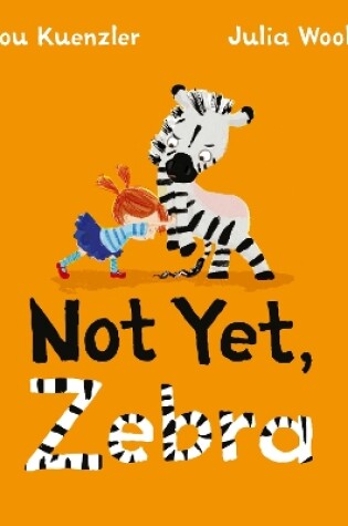Cover of Not Yet Zebra