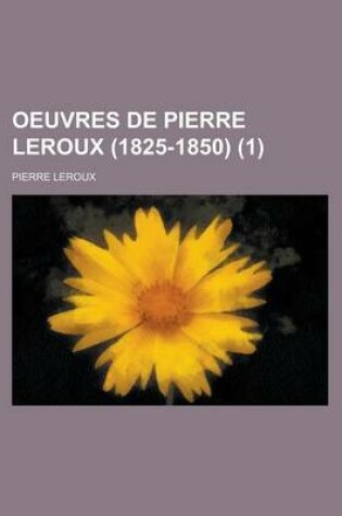 Cover of Oeuvres de Pierre LeRoux (1825-1850) (1)