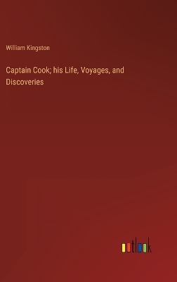 Book cover for Captain Cook; his Life, Voyages, and Discoveries