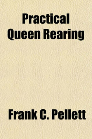 Cover of Practical Queen Rearing