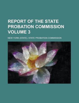 Book cover for Report of the State Probation Commission Volume 3