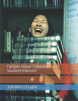 Book cover for Factors Raise Traveller And Student Interest