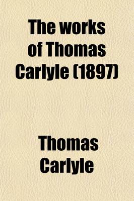 Book cover for The Works of Thomas Carlyle (Volume 7); Oliver Cromwell's Letters. (Complete).