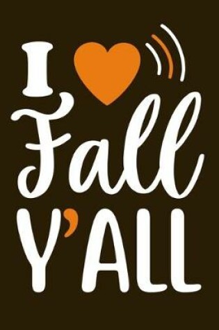 Cover of I (Heart) Fall Y'all