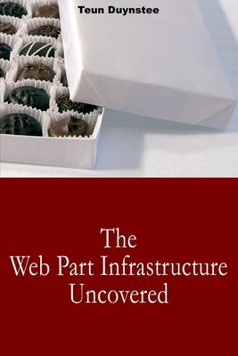 Book cover for The Web Part Infrastructure Uncovered