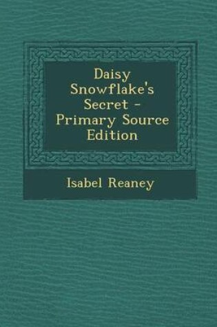 Cover of Daisy Snowflake's Secret