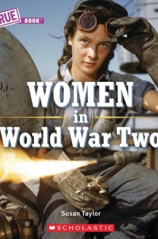 Cover of Women in World War Two (a True Book)