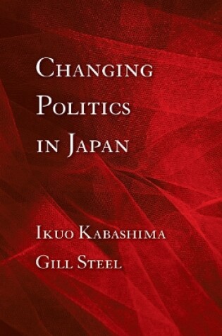 Cover of Changing Politics in Japan