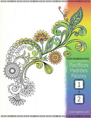 Cover of Livro para Colorir de Pacíficos Padrões Paisley para Adultos 1 & 2