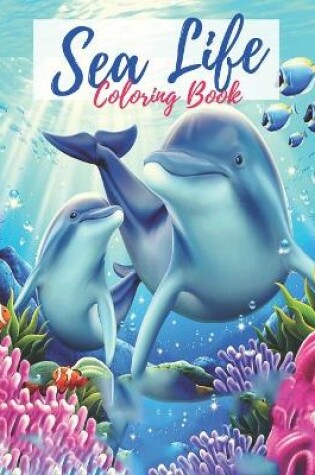 Cover of Sea Life Coloring Book