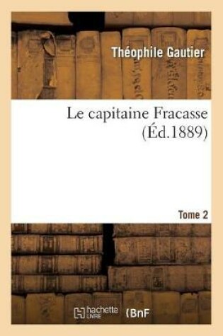 Cover of Le Capitaine Fracasse. Tome 2