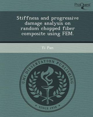 Book cover for Stiffness and Progressive Damage Analysis on Random Chopped Fiber Composite Using Fem