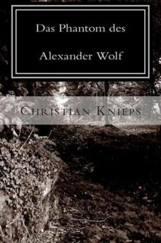 Cover of Das Phantom Des Alexander Wolf