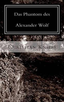 Book cover for Das Phantom Des Alexander Wolf