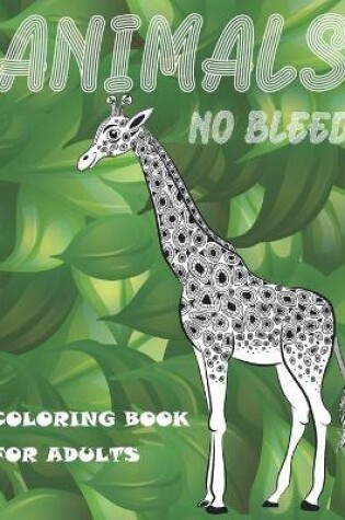 Cover of Coloring Book for Adults No Bleed - Animals