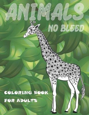 Book cover for Coloring Book for Adults No Bleed - Animals