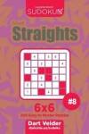Book cover for Sudoku Small Straights - 200 Easy to Master Puzzles 6x6 (Volume 8)