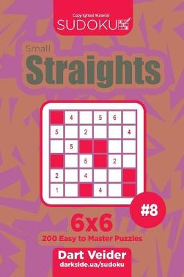 Cover of Sudoku Small Straights - 200 Easy to Master Puzzles 6x6 (Volume 8)