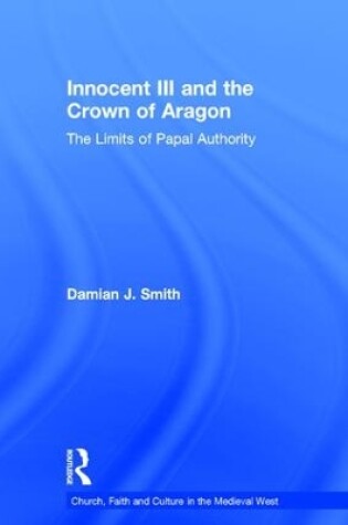 Cover of Innocent III and the Crown of Aragon